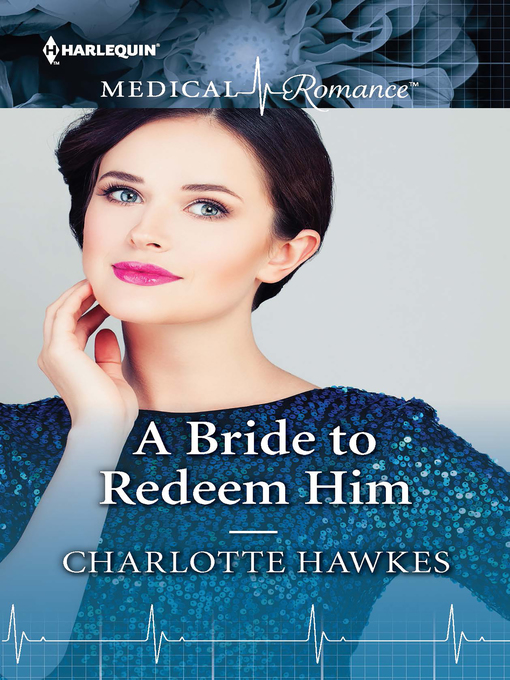 Title details for A Bride to Redeem Him by Charlotte Hawkes - Available